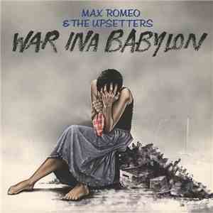 Max Romeo & The Upsetters - War Ina Babylon