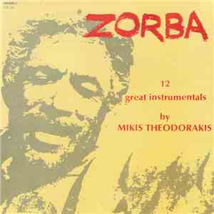 Mikis Theodorakis - Zorba - 12 Great Instrumentals By Mikis Theodorakis
