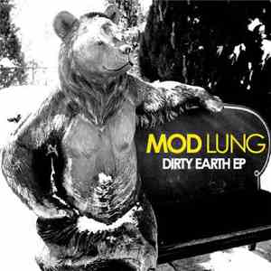 Mod Lung - Dirty Earth Ep
