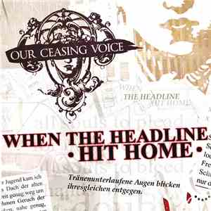Our Ceasing Voice - When The Headline Hit Home