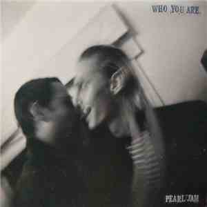 Pearl Jam - Who You Are