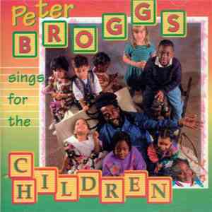 Peter Broggs - Sings For The Children