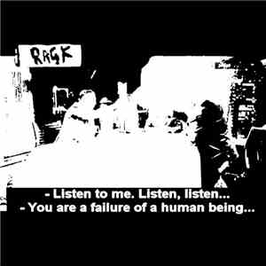 Ragk - You Are A Failure Of A Human Being