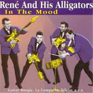 René And His Alligators - In The Mood