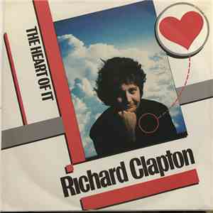 Richard Clapton - The Heart Of It