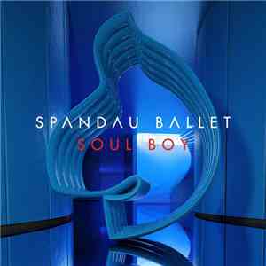 Spandau Ballet - Soul Boy