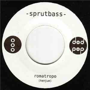 Sprutbass / Ben Butler & Mousepad - Romatropo / Future Tent