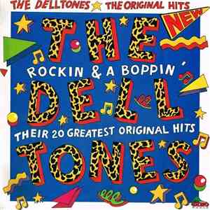 The Delltones - Rockin' & A Boppin Their Greatest Hits