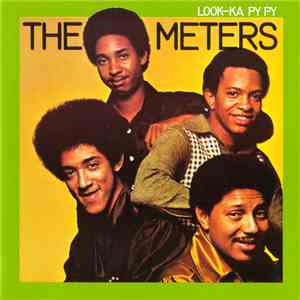 The Meters - Look-Ka Py Py