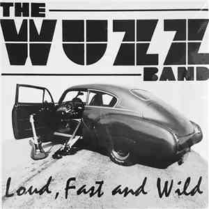 The Wuzz Band - Loud, Fast and Wild