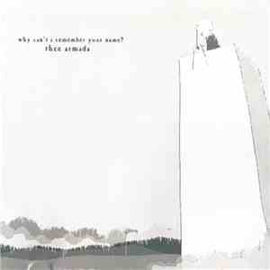 Thee Armada - Why Can't I Remember Your Name?