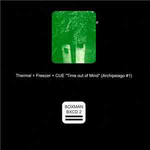 Thermal + Freezer  + CUE - Time Out Of Mind (Archipelago #1)