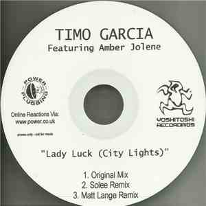 Timo Garcia Featuring Amber Jolene - Lady Luck (City Lights)