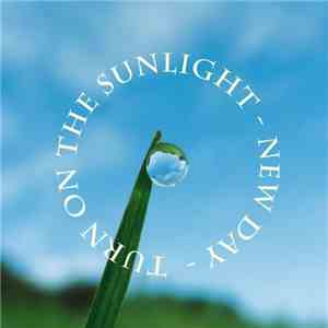 Turn On The Sunlight - New Day