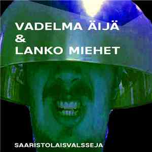 Vadelma Äijä & Lanko Miehet - Saaristolaisvalsseja