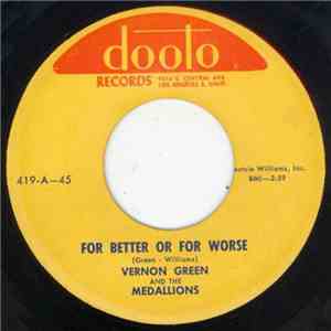 Vernon Green And The Medallions - For Better Or For Worse / I Wonder, Wonde ...