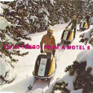 Yo La Tengo - From A Motel 6