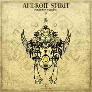 Android Spirit - Synthetic Organism