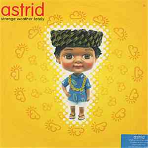 Astrid - Strange Weather Lately
