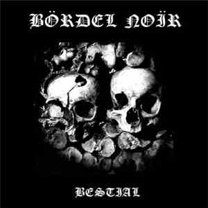 Bördel Noïr - Bestial