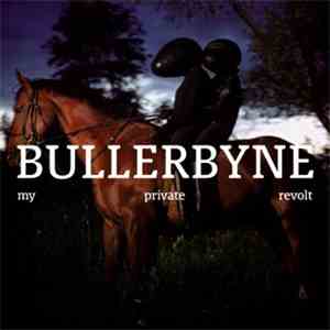 Bullerbyne - My Private Revolt