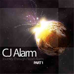 CJ Alarm - Journey Through Planet Alarm Part 1