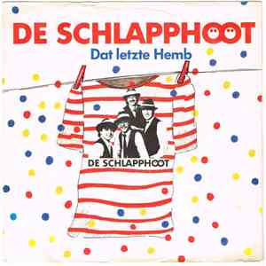 De Schlapphööt - Dat Letzte Hemb / Loß Et Leever Blieve