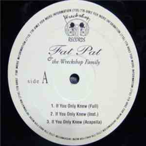 Fat Pat & The Wreckshop Family - If You Only Knew / Head & Shouldez