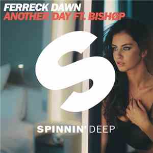 Ferreck Dawn Ft. BISHØP - Another Day