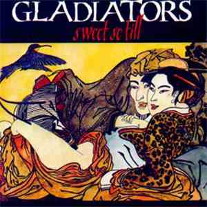 Gladiators - Sweet So Till
