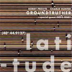 Groundtruther + Special Guest Greg Osby - Latitude