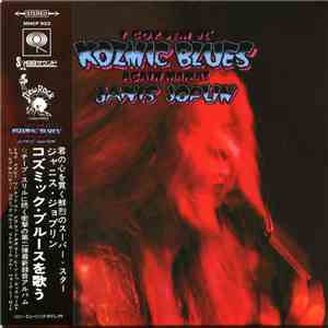Janis Joplin - I Got Dem Ol' Kozmic Blues Again Mama!