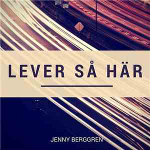 Jenny Berggren - Lever Så Här