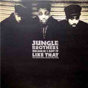 Jungle Brothers - Because I Got It Like That (The Ultimatum Reconstruction)