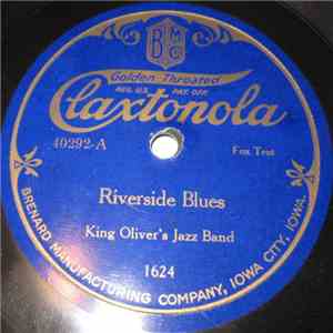 King Oliver's Jazz Band - Riverside Blues / Mabel's Dream