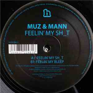 Muz & Mann - Feelin' My Sh_t