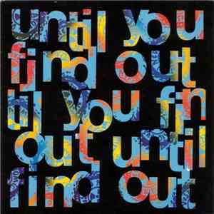 Ned's Atomic Dustbin - Until You Find Out