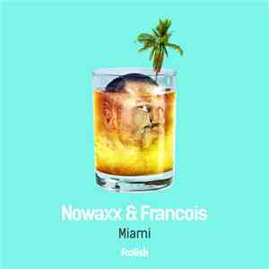 Nowaxx & Francois - Miami