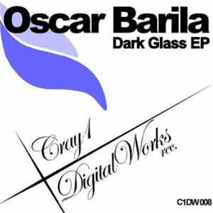 Oscar Barila - Dark Glass EP