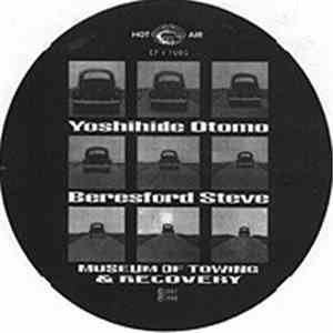 Otomo Yoshihide / Steve Beresford - Museum Of Towing & Recovery