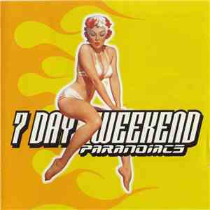 Paranoiacs - 7 Day Weekend