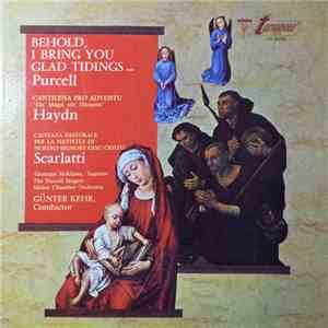 Purcell / Haydn / Scarlatti, Günter Kehr - Behold, I Bring You Glad Tidings ...