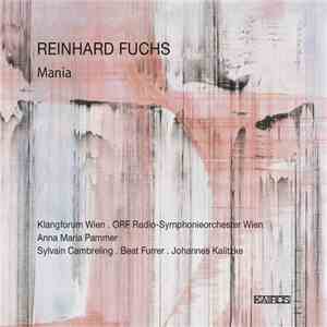 Reinhard Fuchs - Klangforum Wien, ORF Radio-Symphonieorchester Wien, Anna M ...