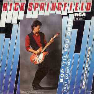 Rick Springfield - Bop 'Til You Drop