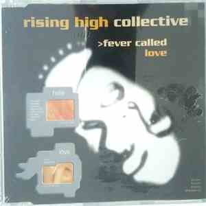 Rising High Collective - Fever Called Love