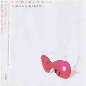 Sheena Easton - Giving Up Giving In