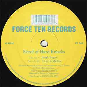 Skool Of Hard Knocks - Jungle Sugar / I Am So Mellow