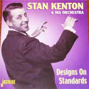 Stan Kenton & His Orchestra - Designs On Standards