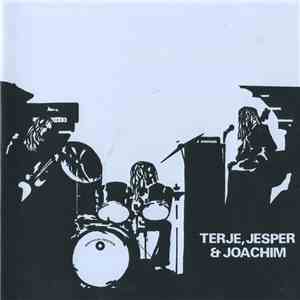 Terje, Jesper & Joachim - Terje, Jesper & Joachim