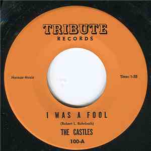 The Castles - I was a Fool / Chick-wawa Dance